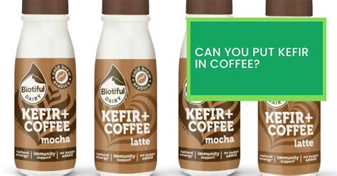 can you put kefir milk in coffee  Add 4 cups of milk to the mason jar with the kefir grains